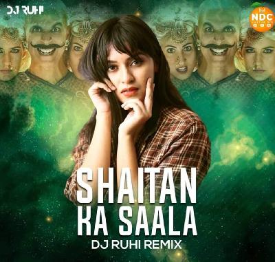 Shaitan Ka Saala (Bala Song) - DJ Ruhi Remix